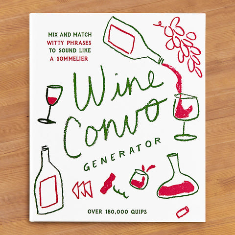 "Wine Convo Generator: Mix and Match Witty Phrases to Sound like a Sommelier" Conversation Card Book by Chasity Cooper