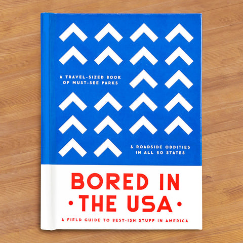 "Bored In The USA: A Field Guide To Best-ish Stuff in America" Pocket Travel Guide