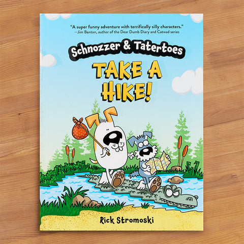 "Schnozzer & Tatertoes: Take a Hike!" Children's Book by Rick Stromoski