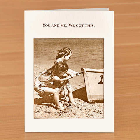 Shannon Martin Friendship Greeting Card, We Got This